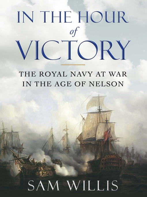 Title details for In the Hour of Victory by Sam Willis - Available